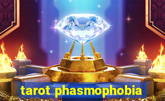 tarot phasmophobia